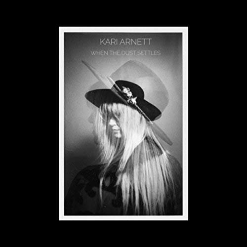 Kari Arnett - When the Dust Settles (2018)