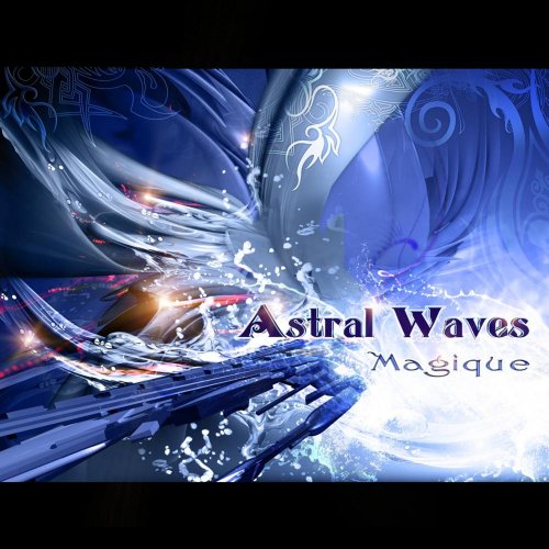 Astral Waves - Magique (2011)