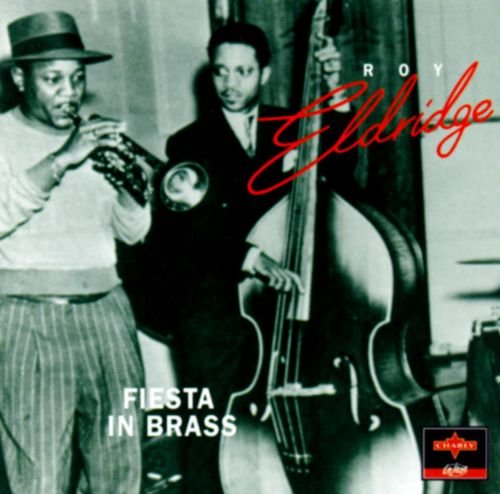 Roy Eldridge -  Fiesta in Brass (1938-1944)