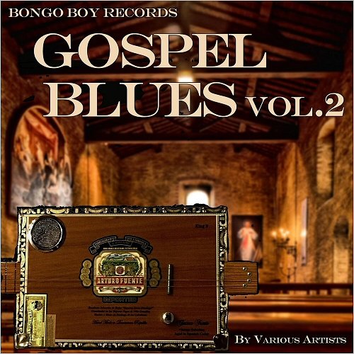 VA - Bongo Boy Records: Gospel Blues Vol. 2 (2018)