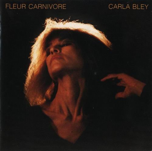 Carla Bley - Fleur Carnivore (1989) CD Rip
