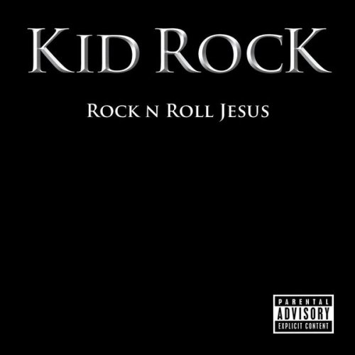 Kid Rock - Rock N Roll Jesus (2013) [Hi-Res]