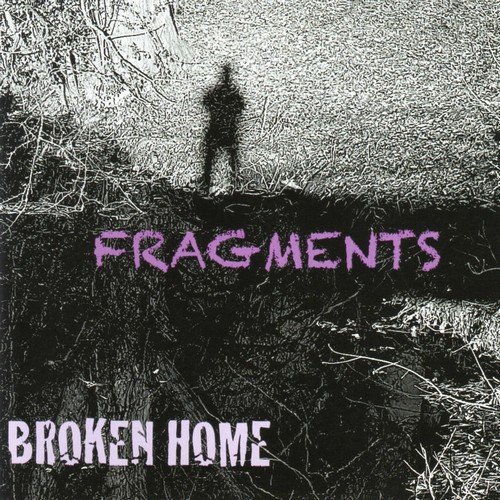 Broken Home - Fragments (2018)