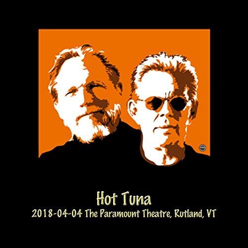 Hot Tuna - 2018-04-04 - The Paramount Theatre, Rutland, VT (Live) (2018) Hi Res