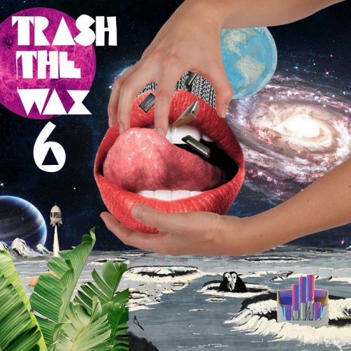 VA - Trash The Wax Vol 6 (2018)