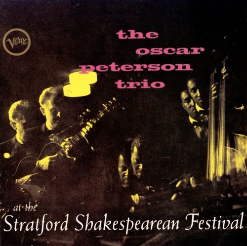 Oscar Peterson Trio - At The Stratford Shakespearean Festival (1956)