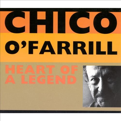 Chico O'Farrill  - The Heart of a Legend (1999)