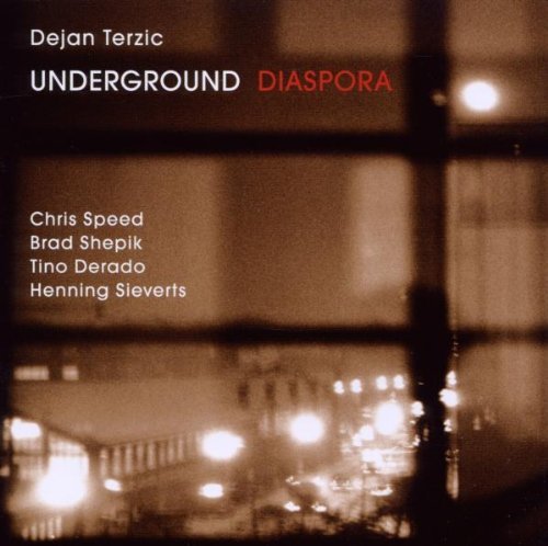 Dejan Terzic - Underground Diaspora (2010)
