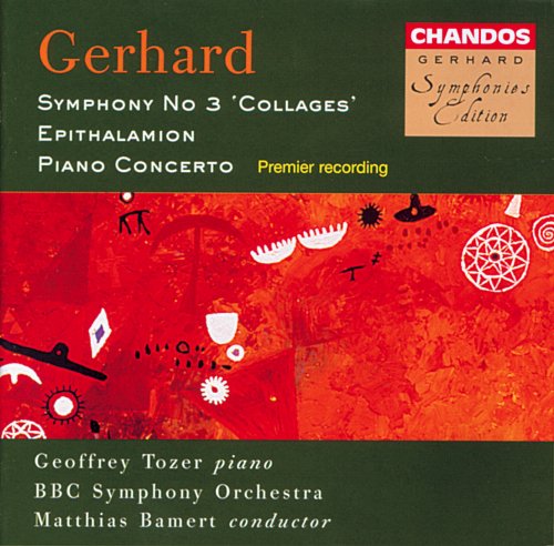 BBC Symphony Orchestra, Geoffrey Tozer & Matthias Bamert - Gerhard: Symphony No. 3, Epithalamion & Piano Concerto (1997)