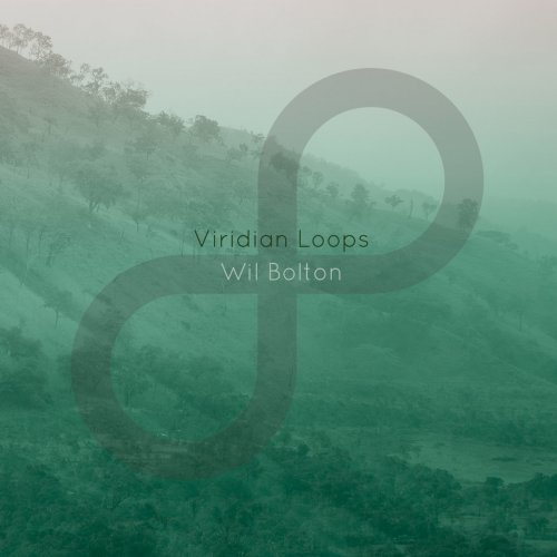 Wil Bolton - Viridian Loops (2018)