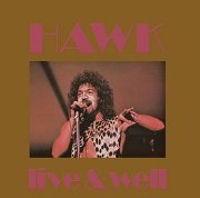 Hawk - Live & Well (Reissue) (1974/2010)