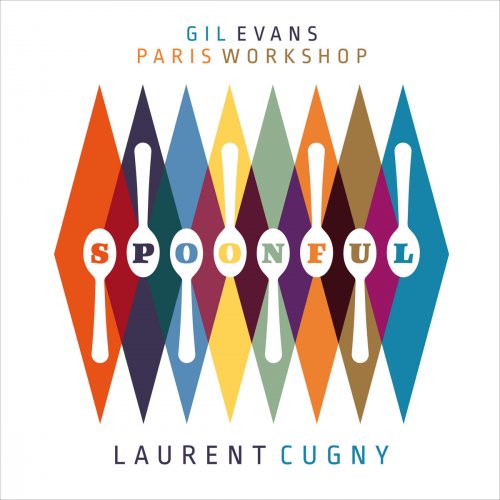 Gil Evans Paris Workshop & Laurent Cugny - Spoonful (2017) CD Rip