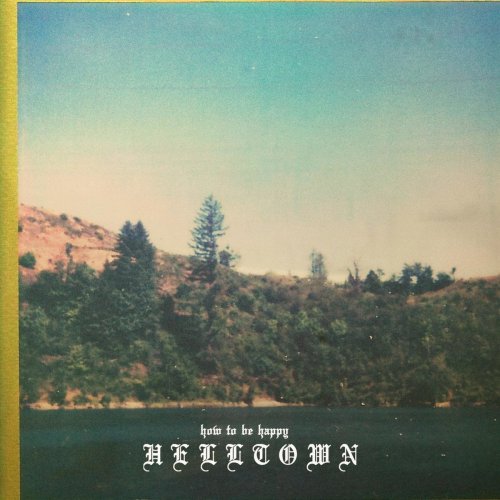 Helltown - How to Be Happy (2018)