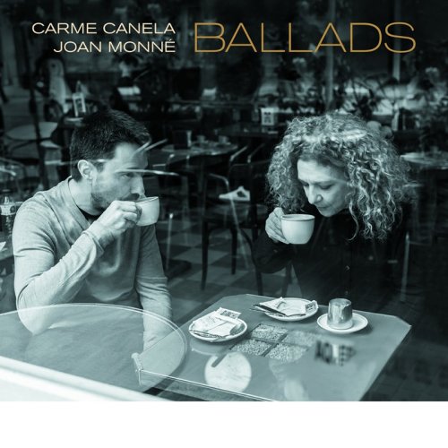 Carme Canela & Joan Monné - Ballads (2018)