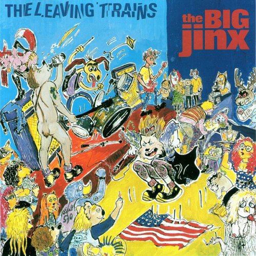 The Leaving Trains - The Big Jinx (1994)