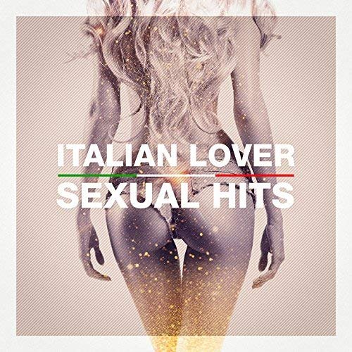 VA - Italian Lover Sexual Hits (2017)