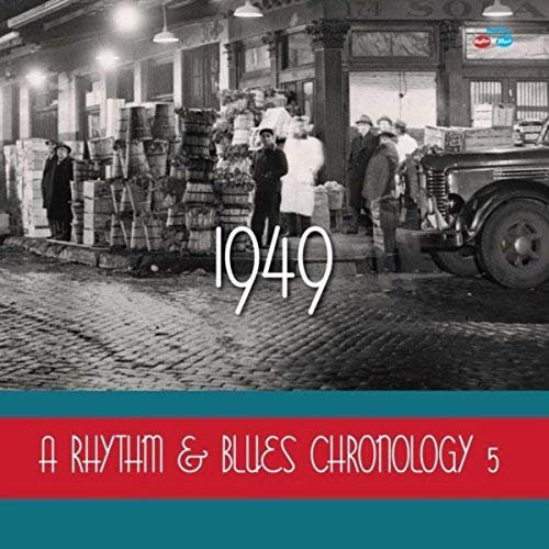 VA - A Rhythm & Blues Chronology 5: 1949 (2016)