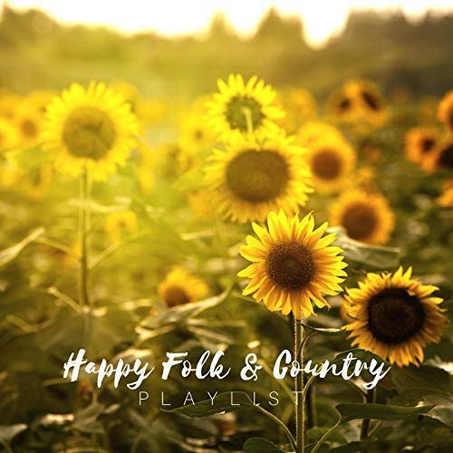 VA - Happy Folk and Country Playlist (2018)