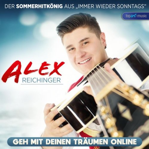 Alex Reichinger - Geh mit deinen Träumen online (2018)
