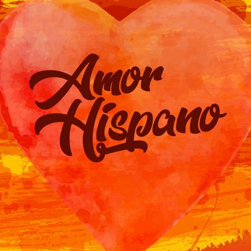 Various Artists - Amor Hispano (2018) FLAC