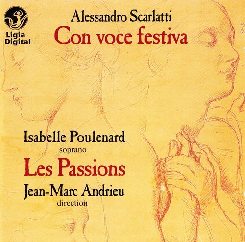 Isabelle Poulenard, Serge Tizac, Les Passions - Scarlatti: Con voce festiva (2006)