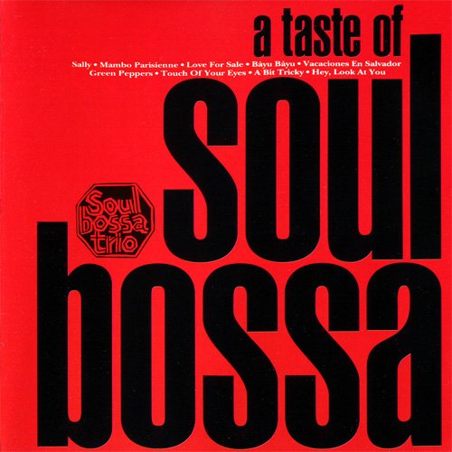 Soul Bossa Trio - A Taste Of Soul Bossa (1997)