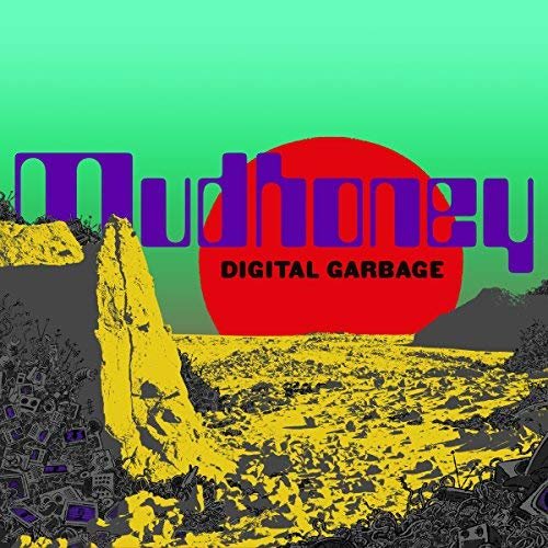 Mudhoney - Digital Garbage (2018) Hi Res