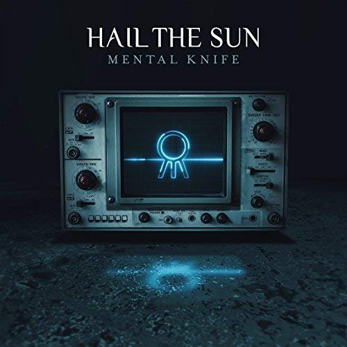 Hail The Sun - Mental Knife (2018) Hi Res