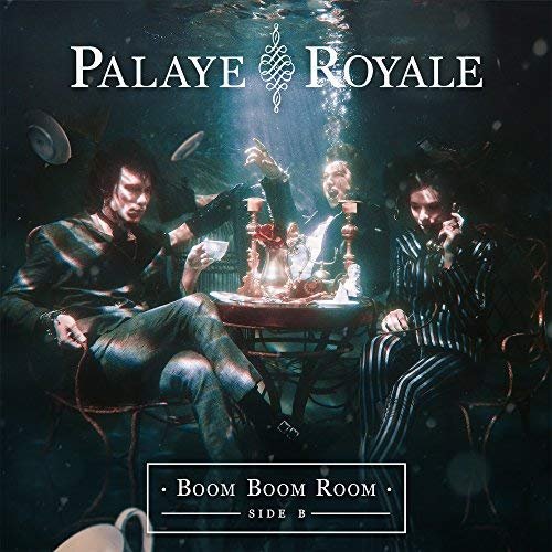 Palaye Royale - Boom Boom Room (Side B) (2018)