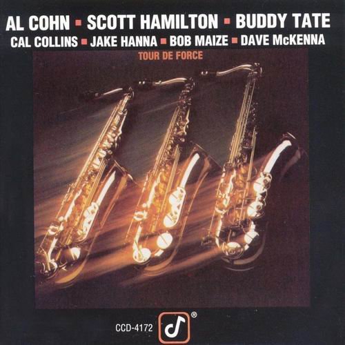 Al Cohn, Scott Hamilton, Buddy Tate - Tour De Force (1982)