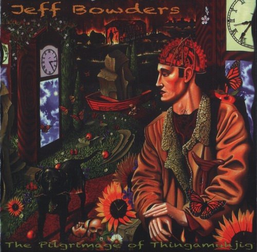 Jeff Bowders - The Pilgrimage Thingamuhjig (2010)
