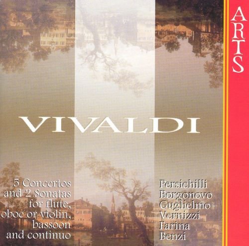 Angelo Persichilli, Pietro Borgonovo, Giovanni Guglielmo - Vivaldi: 5 Concertos & 2 Sonatas for Flute, Oboe or Violin, Bassoon & Continuo (1998)