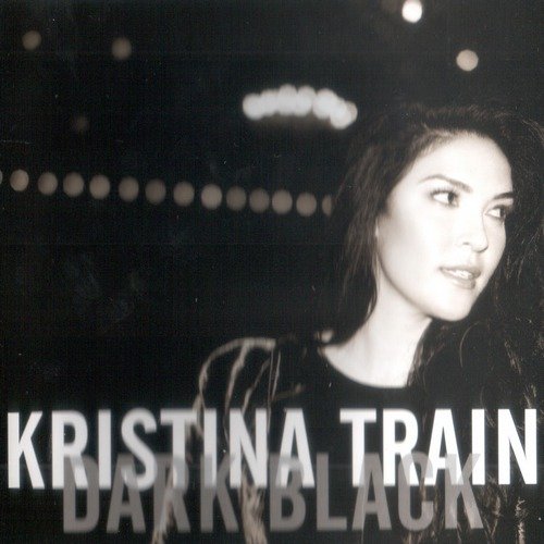Kristina Train - Dark Black (2012)