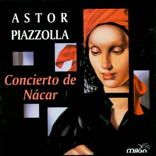Astor Piazzolla - Concierto de Nacar (1983) FLAC