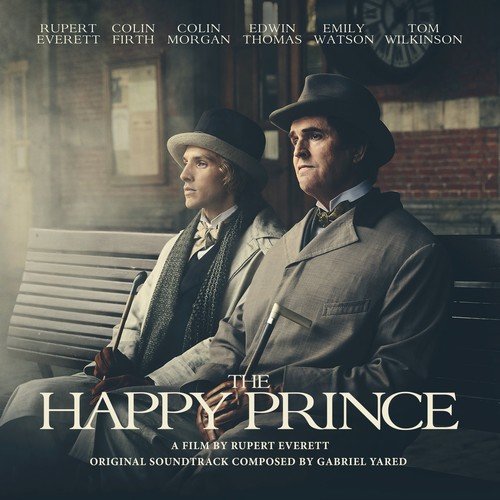 Gabriel Yared - The Happy Prince (Original Motion Picture Soundtrack) (2018) [Hi-Res]