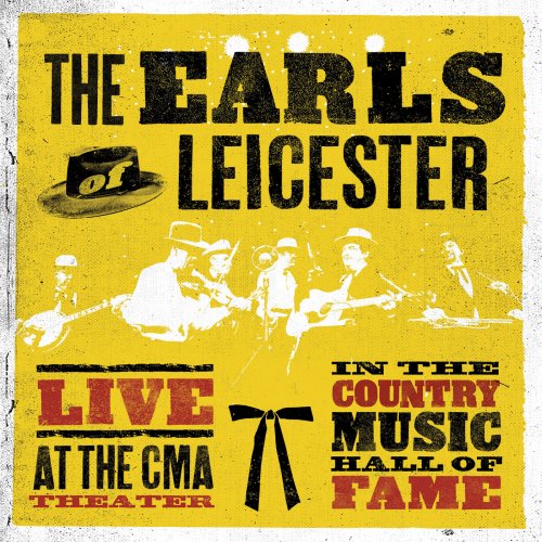The Earls Of Leicester - Live At The CMA Theater In The Country Music Hall Of Fame (2018) [Hi-Res]