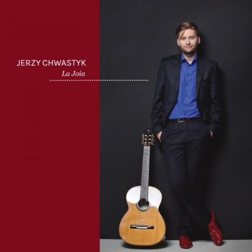 Jerzy Chwastyk - La Joia (2018)