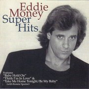 Eddie Money - Super Hits (1997)