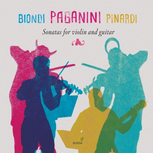 Fabio Biondi & Giangiacomo Pinardi - Paganini: Sonatas for Violin & Guitar (2018) [Hi-Res]