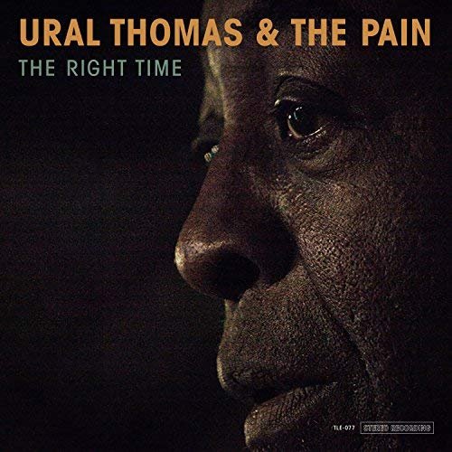 Ural Thomas & The Pain - The Right Time (2018) Hi Res