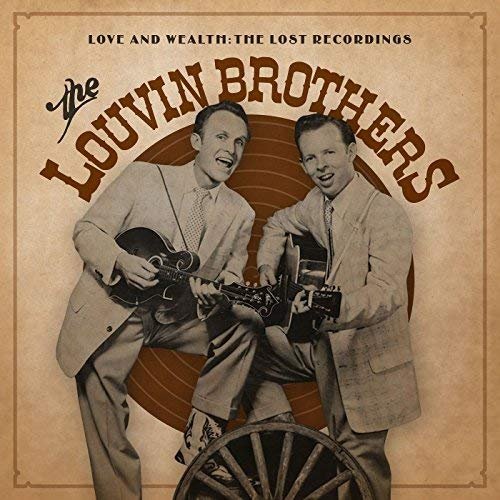 The Louvin Brothers - Love & Wealth: The Lost Recordings (2018)