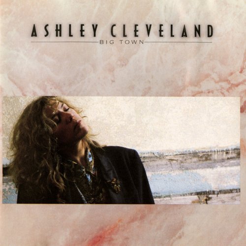Ashley Cleveland - Big Town (1991/2018)