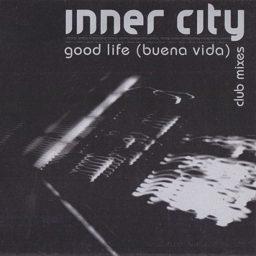 Inner City - Good Life (Buena Vida) (Club Mixes) (CDM) (1999)