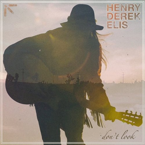 Henry Derek Elis - Don't Look (2018)