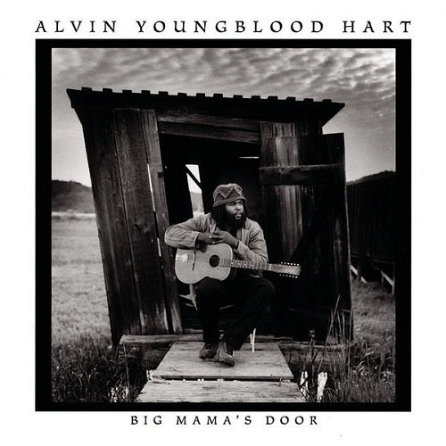 Alvin Youngblood Hart - Big Mama's Door (1996)