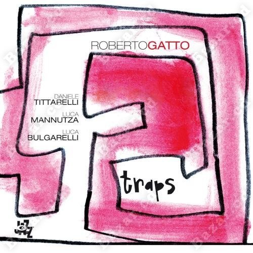 Roberto Gatto - Traps (2007)