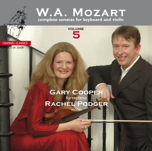 Rachel Podger & Gary Cooper - Mozart: Complete Sonatas for keyboard & violin, Vol. 5 (2008) [SACD]
