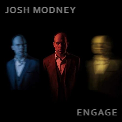 Josh Modney - Engage (2018)