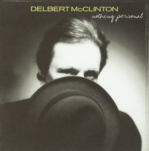 Delbert McClinton - Nothing Personal / New West Records (2001/2002)