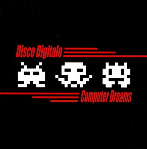 Disco Digitale - Computer Dreams (2006)